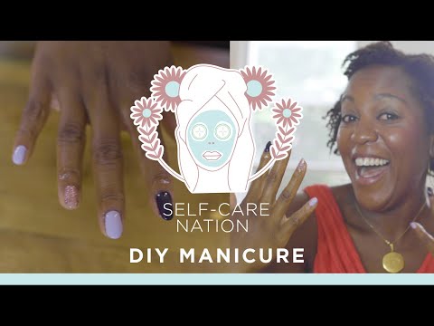 How to Do a Manicure At Home, with Maya Feller | Self-Care Nation | Well+Good