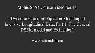 Famous Mplus Short Courses, Topic 13: DSEM of Intensive Longitudinal Data, Part 1 (1/2) Net Worth