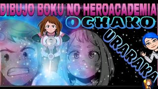 URARAKA OCHAKO [Dibujo Boku No Hero Academia] -SKARV3R4