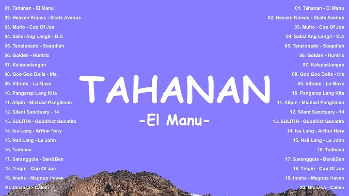 Top Hits OPM On Spotify 2025 - OPM Trending - Tagalog Love Songs Playlist: Tahanan - El Manu, Multo