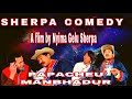 Sherpa comedy by papacheu  manbhadur sherpa entertainment nepali comedy nyima gelu sherpa