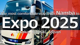 Namba To Expo 2025  The Most Comfortable Route By Bus