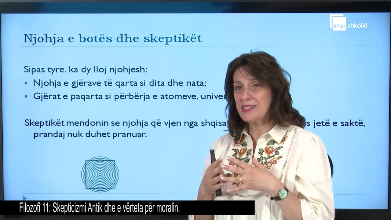 Skepticizmi antik dhe e vërteta mbi moralin| Filozofi 11