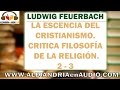 La esencia del cristianismo.Critica filosofia de la religión-Ludwig Feuerbach(2-3)|ALEJANDRIAenAUDIO