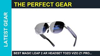 Best Magic Leap 2 AR headset TOZO VIZO Z1 Pro AR Glasses with 160 OLED Display
