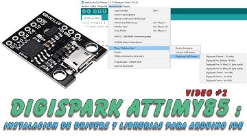 Digispark Attimy85 :  Como instalar los drivers y las librerias para arduino ide.