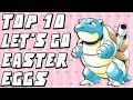 Top 10 Easter Eggs in Pokemon Let's Go Pikachu & Eevee