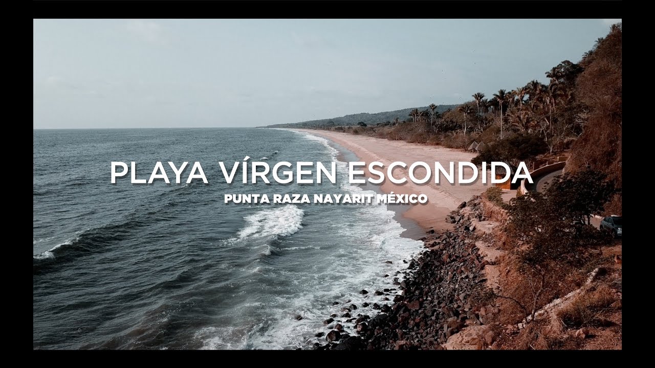 Un paraíso escondido en México - Playa Punta Raza Nayarit (Sony a6500 /  Mavic Pro) - YouTube