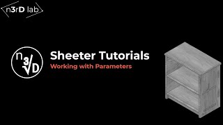Sheeter Tutorials - Working with Parameters