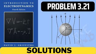 Griffiths Problem 3.21 solution | introduction to electrodynamics (4th Edition) Griffiths solutions