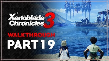 Xenoblade Chronicles 3 - Walkthrough part 19 (No commentary)