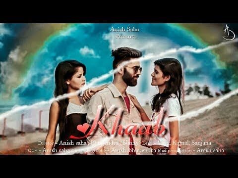 KHAAB || ANISH SAHA || AKHIL || PARMISH VERMA || NEW PUNJABI SONG 2018 || CROWN RECORDS || RAIPUR