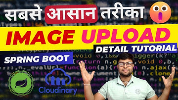 🔥Easiest way to upload image |  Cloudinary | Spring Boot Tutorial in Hindi