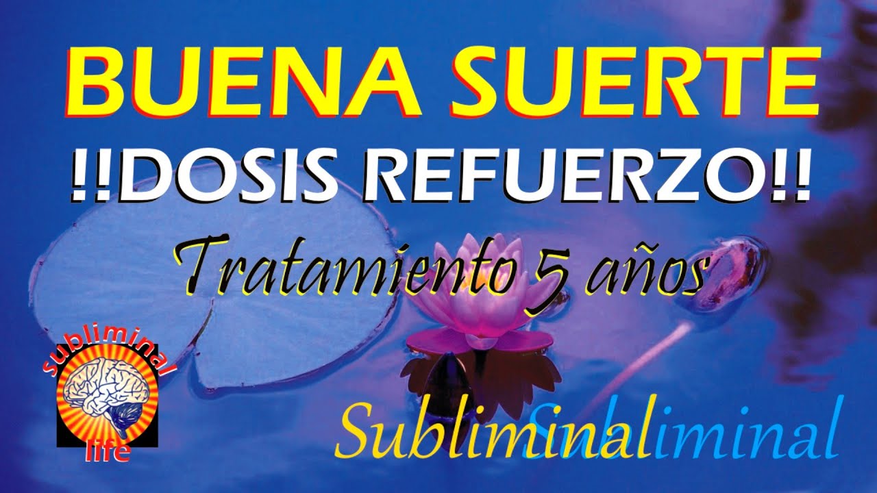 Audio Subliminal para TENER BUENA SUERTE / POTENCIADOR (Dosis refuerzo ...
