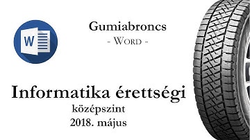 Gumiabroncs - 2018. májusi középszintű informatika érettségi: szövegszerkesztés