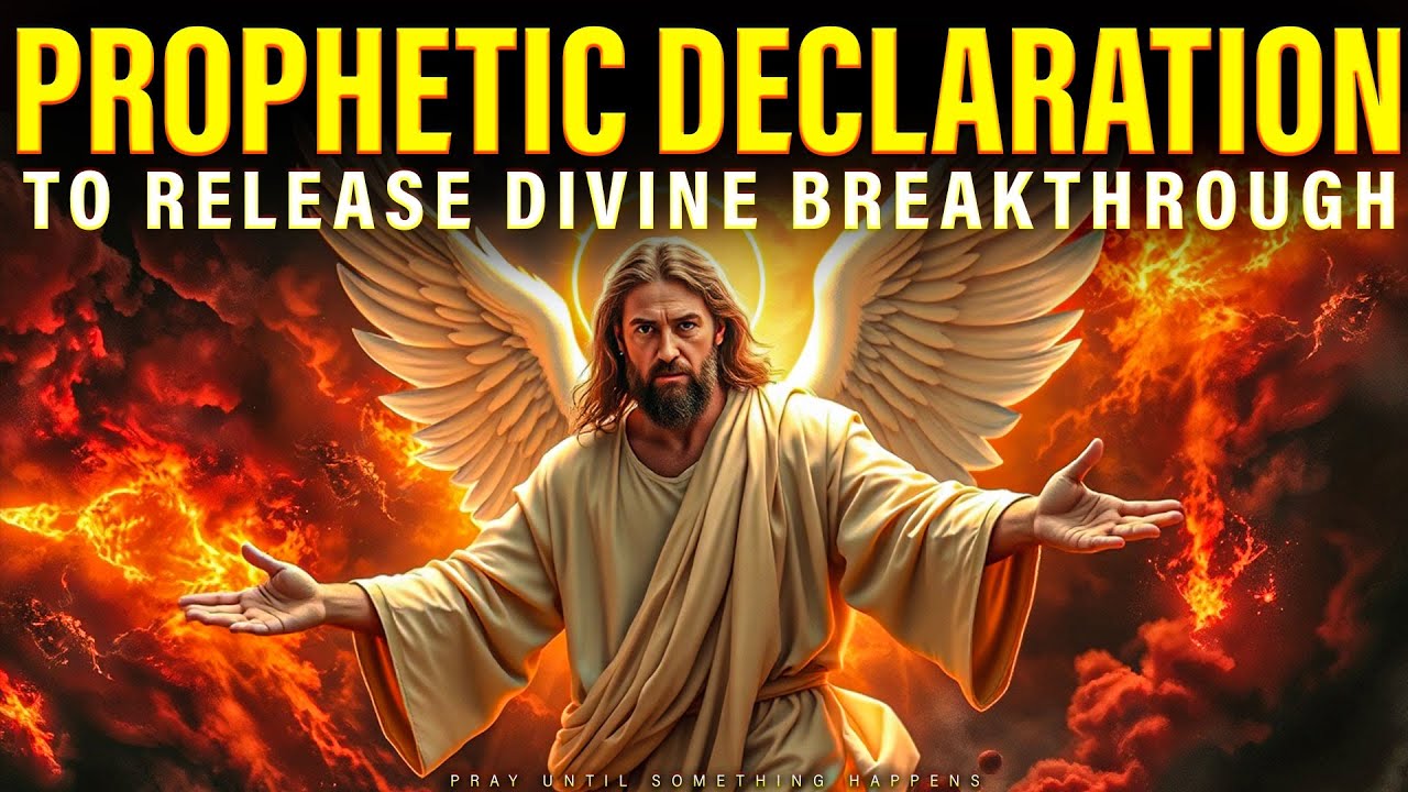 Unlock God’s Power: Prophetic Declarations for Breakthroughs ...