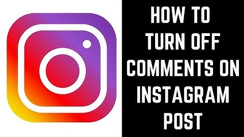 How to Turn Off Comments on Instagram Post