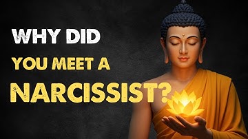 Narcissist in Your Life? Here’s the Spiritual Reason Why (Buddhist Wisdom)