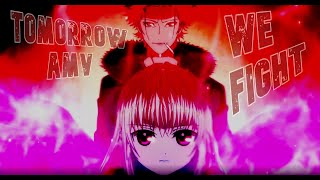 K Project • Tomorrow We Fight • AMV • Anna & Mikoto