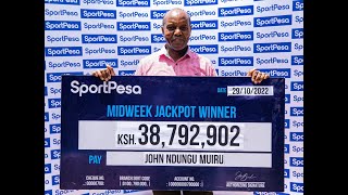 SportPesa Midweek Jackpot Winner - Mr John Ndungu | Ksh 38,792,902 screenshot 3
