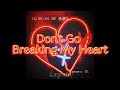 Don&#39;t Go Breaking My Heart - tradução pt/br