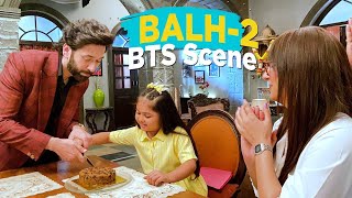 Behind the scene #balh2 | Ft. Alefia Kapadia | Nakuul Mehta | Disha Parmar | Kanupriyaa Shankar