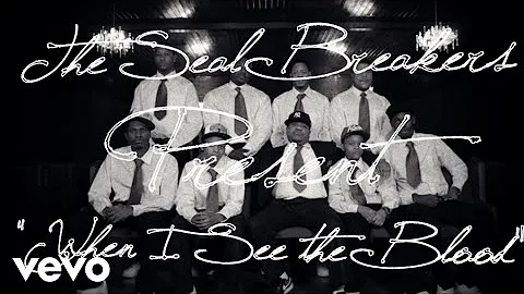 The Seal Breakers - When I See The Blood ft. Kenny...