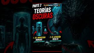 TEORIAS OSCURAS DE SUBNAUTICA 2: Part2