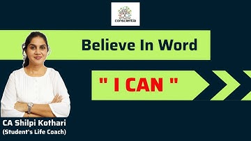 Believe In Word "I CAN" | CA Shilpi Kothari