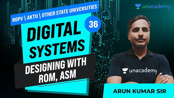 Designing with ROM, ASM | Lec 36 | Digital Systems | Arun Kumar Dubey