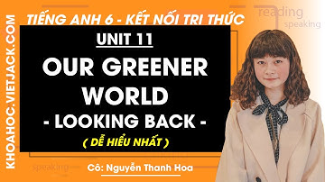 Tiếng Anh 6 Unit 11: Looking back trang 56 Global Success (DỄ HIỂU NHẤT)