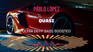 Pablo López - Quasi BASS BOOSTED 1080p ULTRA DEEP CAR MUSIC