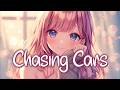 「Nightcore」 Chasing Cars - Snow Patrol ♡ (Lyrics)