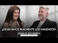 ¿DESAFIAMOS REALMENTE LOS MANDATOS? | #NadaEsTanSimple con Pilar Sordo y Luis Novaresio | Ep 4