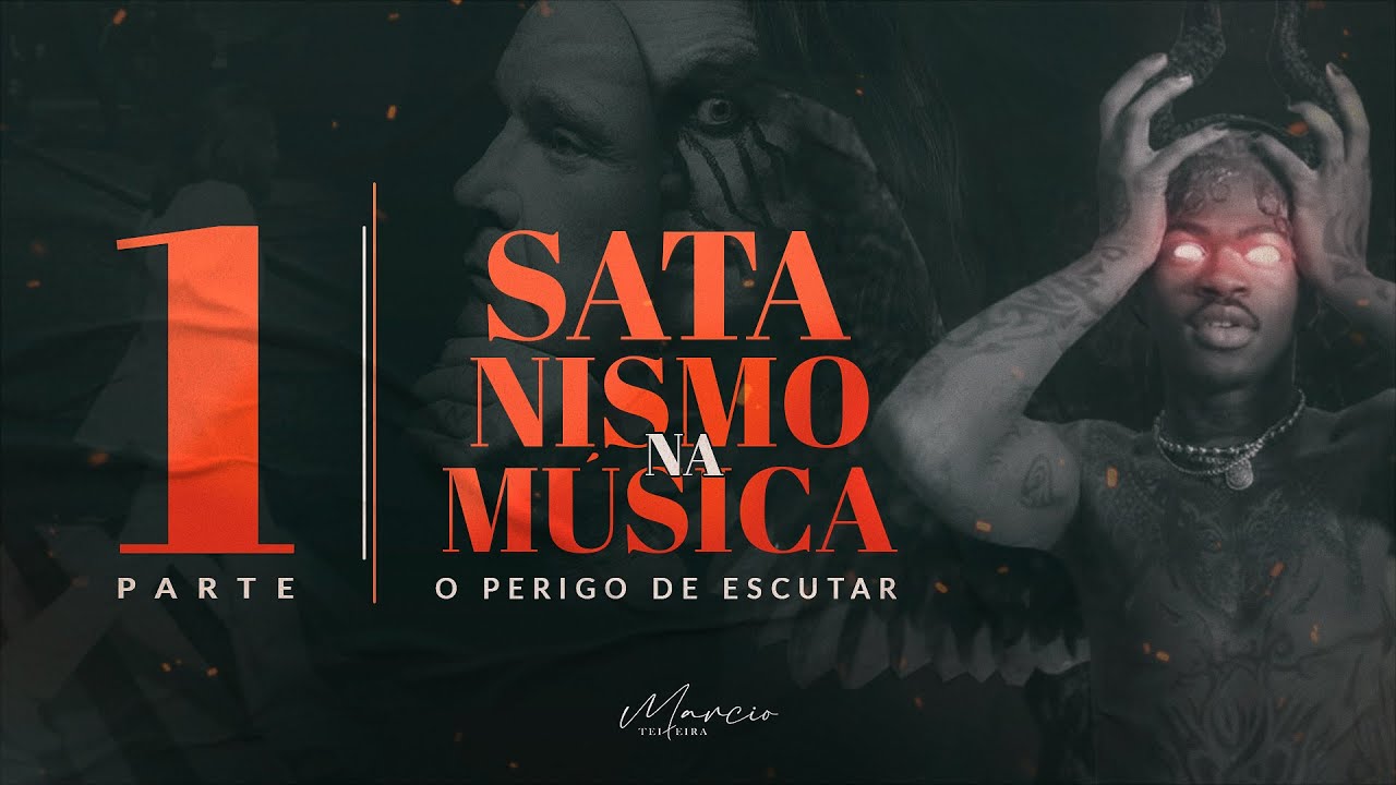 SÉRIE SATANISMO NA MÚSICA - Parte 1 - O Perigo de Escutar - Marcio Teixeira