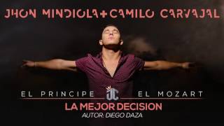 La Mejor Decision - Jhon Mindiola & Camilo Carvajal chords