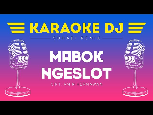 KARAOKE DJ MABOK NGESLOT INDRI FAHRIZA | NADA WANITA | class=