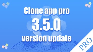 Clone app pro version 3.5.0 update︱Clone app pro｜Clone app