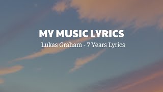 Lukas Graham - 7 Years Lyrics