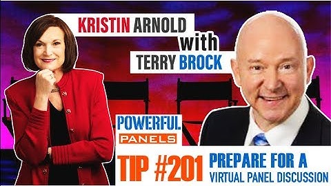 Powerful Panel Discussion Tip #201 with Terry Brock:  How To Prepare for a Virtual Panel Discussion