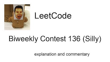 Not unrated! Leetcode Biweekly Contest 136 (Silly) with commentary