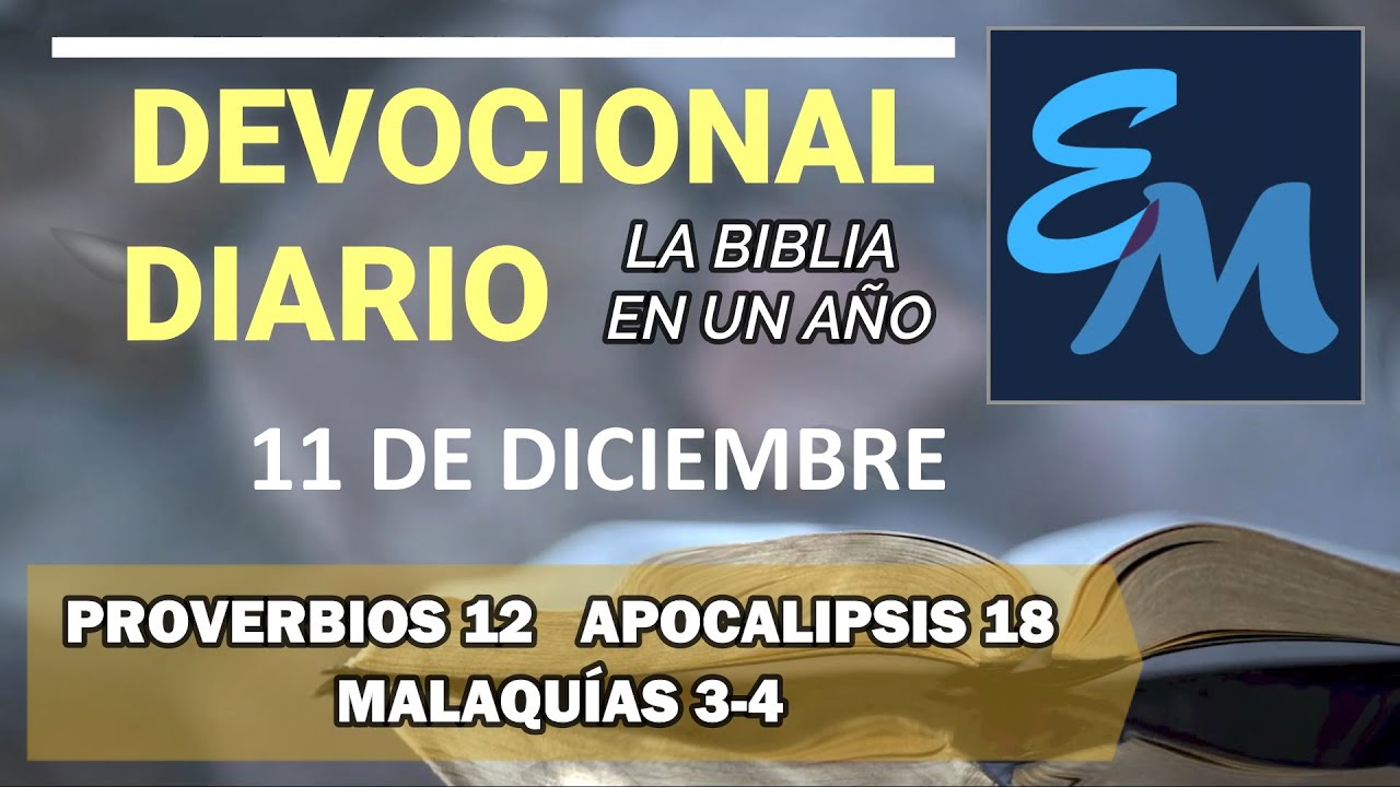 Devocional 11 de Diciembre - La Biblia en un año | Lectura Diaria de la ...