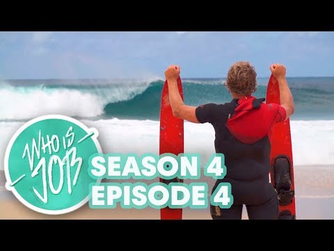 Who is JOB 5.0 – Giant Barrels on Water Skis and Sharks Cove Surfing – Ep 4