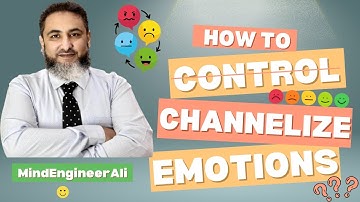 Do not Control Emotions l CHANNELIZE Emotions l MindEngineerAli l NLPmantra