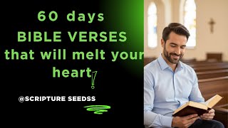Day 28 of 60 days Top 10 Bible verses that will melt your heart.