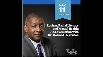Racism, Racial Literacy and Mental Health: A Conversation with Dr. Howard Stevenson