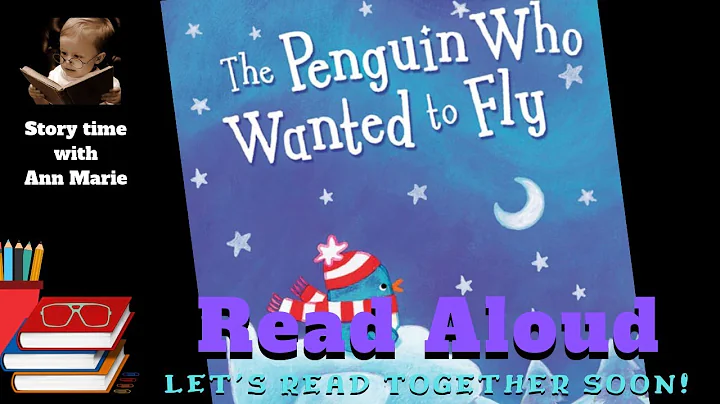 The Penguin Who Wanted to Fly ~ READ ALOUD | Story time with Ann Marie - DayDayNews