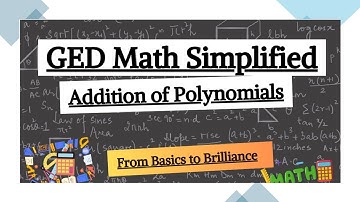 GED Math - Addition of Polynomials