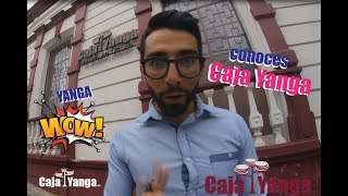 Conoce Caja Yanga