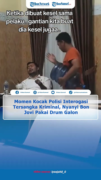 Momen Polisi Interogasi Tersangka Kriminal, Nyanyi Bon Jovi Pakai Drum Galon, Penjahat Auto Kesal